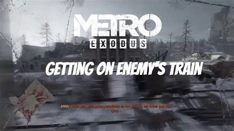 Metro Exodus Getting On Enemy S Train Youtube