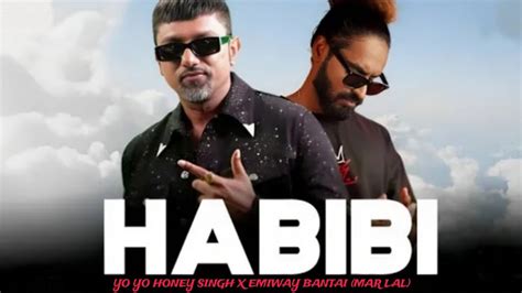 Habibi Yo Yo Honey Singh Emiway Bantai Music Video Mar Lal