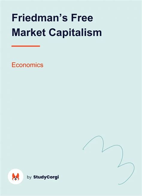 Friedman's Free Market Capitalism | Free Essay Example