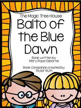 Balto Of The Blue Dawn Book Companion Magic Tree House Book In