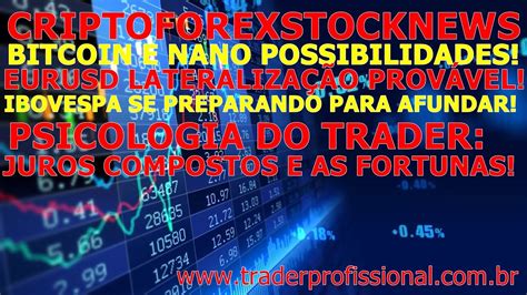 Bitcoin E Nano Possibilidades Sinais Forex E A Es Eurusd Ibovespa