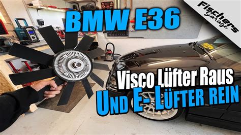 Bmw E Visco L Fter Umbau Auf E L Fter Meine Tipps Und Tricks An