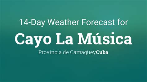 Cayo La Música, Cuba 14 day weather forecast