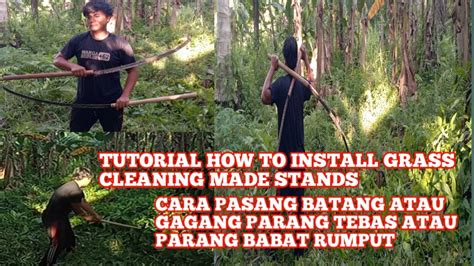 Tutorial Cara Pasang Batang Atau Gagang Parang Tebas Rumput Dan Uji