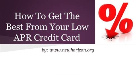 How To Get The Best From Your Low APR Credit Card