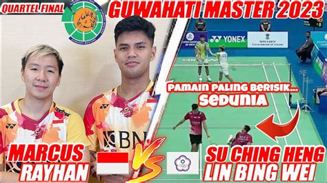 QF Marcus Rayhan Vs Su Ching Heng Lin Bing Wei Guwahati Masters