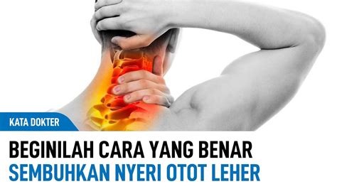 Beginilah Cara Yang Benar Sembuhkan Nyeri Otot Leher Kata Dokter