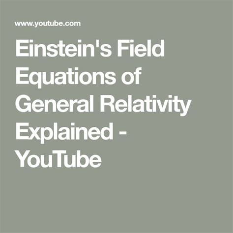 Einstein S Field Equations Of General Relativity Explained Youtube General Relativity