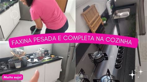 Faxina Pesada Na Cozinha Ficou Tudo Limpo Youtube