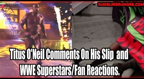 Titus O Neil Comments On His Slip At The Greatest Royal Rumble And Wwe