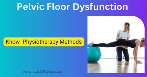 Pelvic Floor Dysfunction Combating Through Physiotherapy