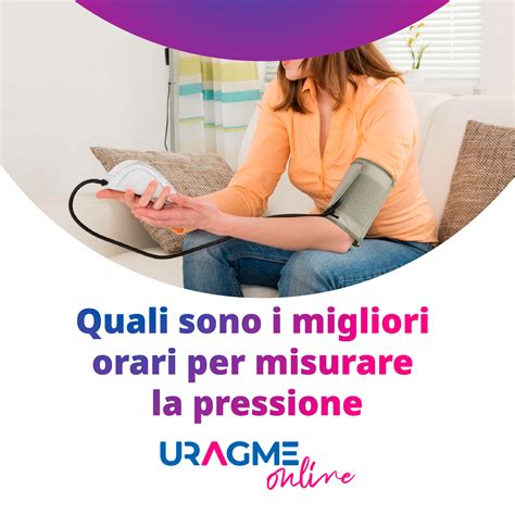 Orari Per Misurare La Pressione Quando Misurarla