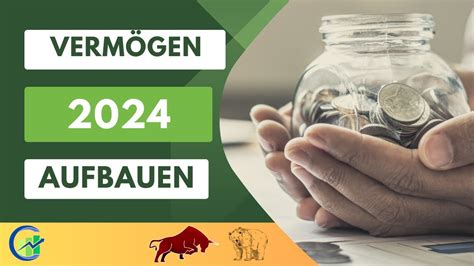 Vermögen Aufbauen 2024 Investieren Neu Starten Oder Weitermachen Gute