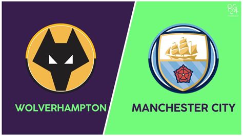 Wolverhampton Manchester City Probabili Formazioni Quote E Dove Vederla