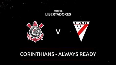 Corinthians X Always Ready Ao Vivo Onde Assistir Ao Jogo Da Libertadores Streaming Techtudo