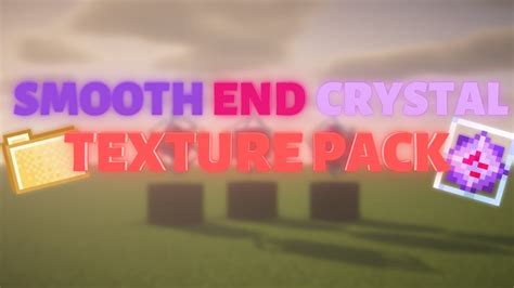 Smooth End Crystal Texture Pack | 1.19+ - YouTube