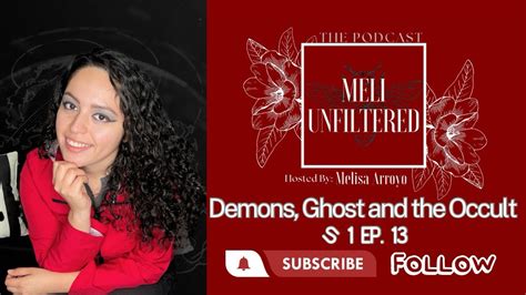 Demons Ghost And The Occult Part Meli Unfiltered Podcast Youtube