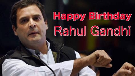 Happy Birthday Rahul Gandhi Hd Pictures And Ultra Hd Wallpapers