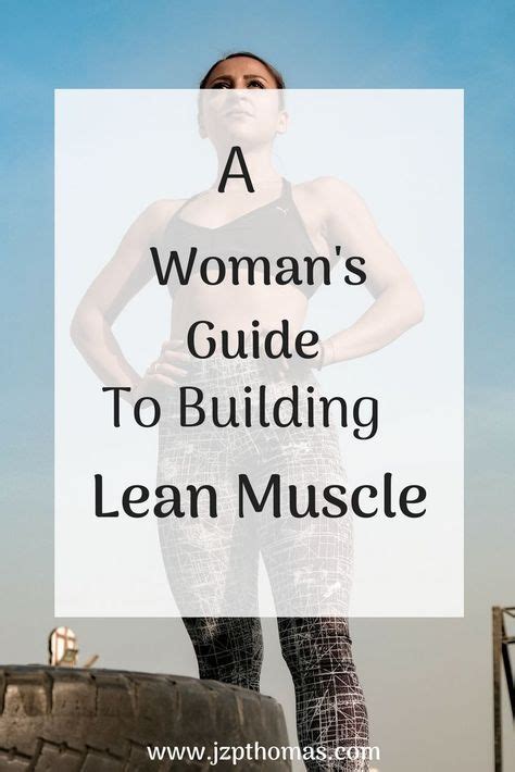 How To Build Lean Muscle For Women Jzpthomas Build Lean Muscle