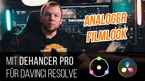 Dehancer Pro F R Davinci Resolve Das Perfekte Plugin F R Den Analogen