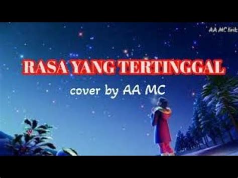 Rasa Yang Tertinggal St Cover Aa Mc Lirik Youtube