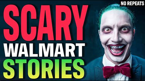 10 True Scary Walmart Stories You Ve Never Heard Narrated On YouTube