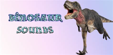 Dinosaur Sounds Apps On Google Play