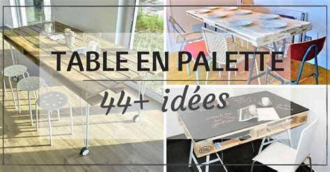 Vous cherchez des idées de tables en palette Découvrez ici de 44