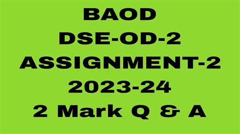 BAOD DSE OD 2 ASSIGNMENT 2 2023 24 2 Mark Question Answer Osou