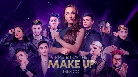 Master Of The Make Up El Primer Reality Show De Competencia Sobre