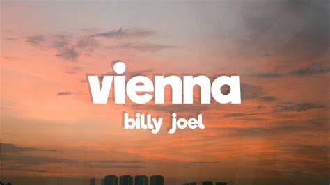 Billy Joel Vienna Lyrics YouTube