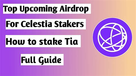 Top Upcoming Airdrop For Celestia Stakers How To Stake Tia Youtube