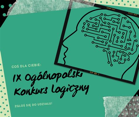 IX Ogólnopolski Konkurs Logiczny zapraszamy do udziału IV Liceum