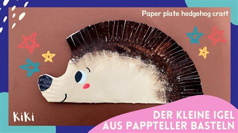 Der Kleine Igel Aus Pappteller Basteln Paper Plate Hedgehog Craft How