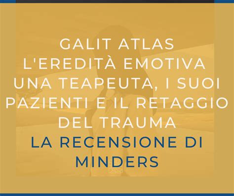 Recensione del testo L eredità Emotiva una terapeuta i suoi pazienti