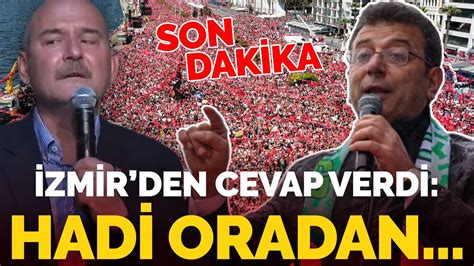 Ekrem Mamo Lu S Leyman Soylu Ya Zmir Den Cevap Verdi Hadi Oradan