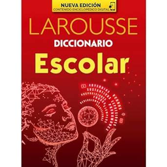 Larousse Diccionario Escolar Ediciones Larousse Amazon Es Libros