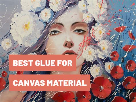 Best Glue for Canvas - Product Options and Usage Guide