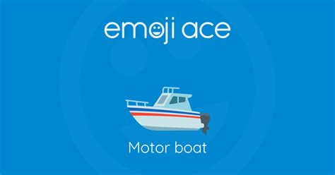 🛥️ Motor Boat Emoji Ace