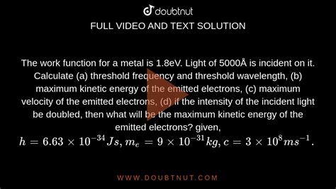 The Work Function For A Metal Is Ev Light Of Is Incident On