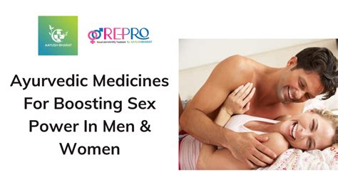 Ayurvedic Medicines For Boosting Sex Power In Men Women Aayush