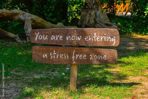 A Sign Informs Visitors That They Are Now Entering A Stress Free Zone