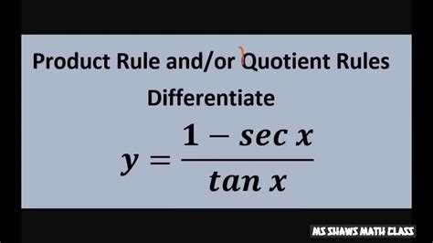 Differentiate Y 1 Sec X Tan X Quotient Rule Youtube