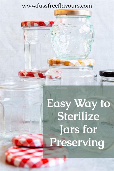 How To Sterilize Jars The Easy Way Jam Recipes Homemade Jar Canning Jar Lids