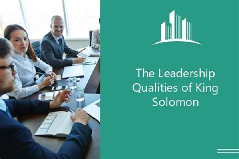 The Leadership Qualities of King Solomon | Melbado