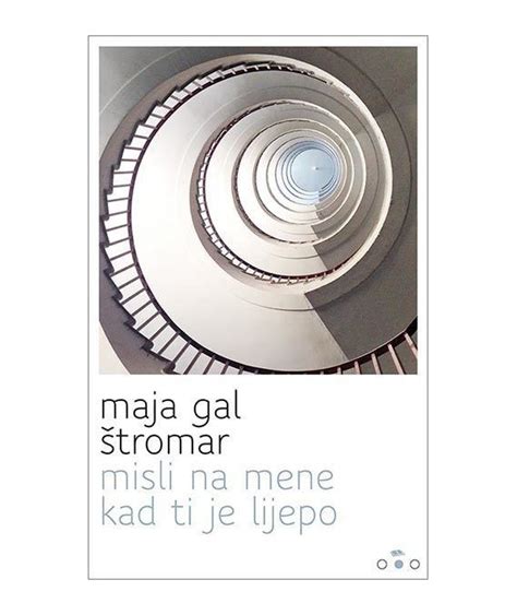 Misli na mene kad ti je lijepo Maja Gal Štromar