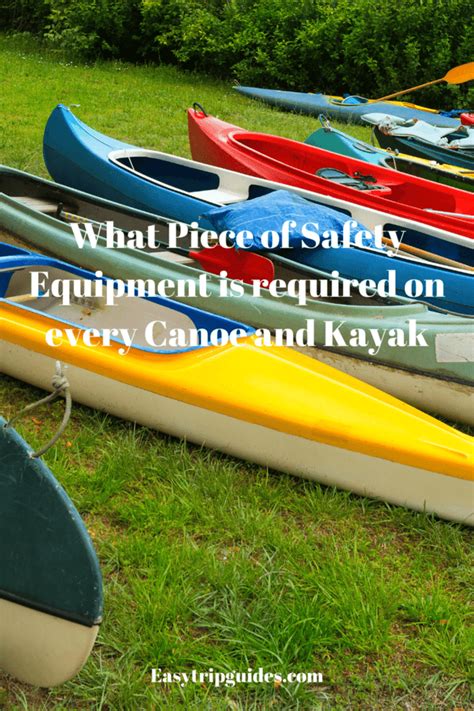 What Piece Of Safety Equipment Is Required On Every Canoe And Kayak