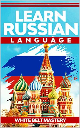 Learn Russian Language Illustrated Step By Step Guide For Complete