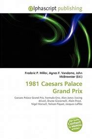 Buy 1981 Caesars Palace Grand Prix book : Agnes F Vandome,Frederic P ...