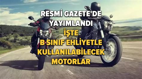 Resmi Gazete De Yay Mland Art K B S N F Ehliyetle Cc Motor